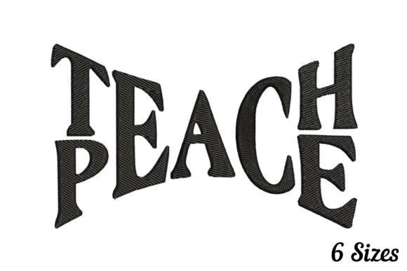 Teach Peace Quote Embroidery Design